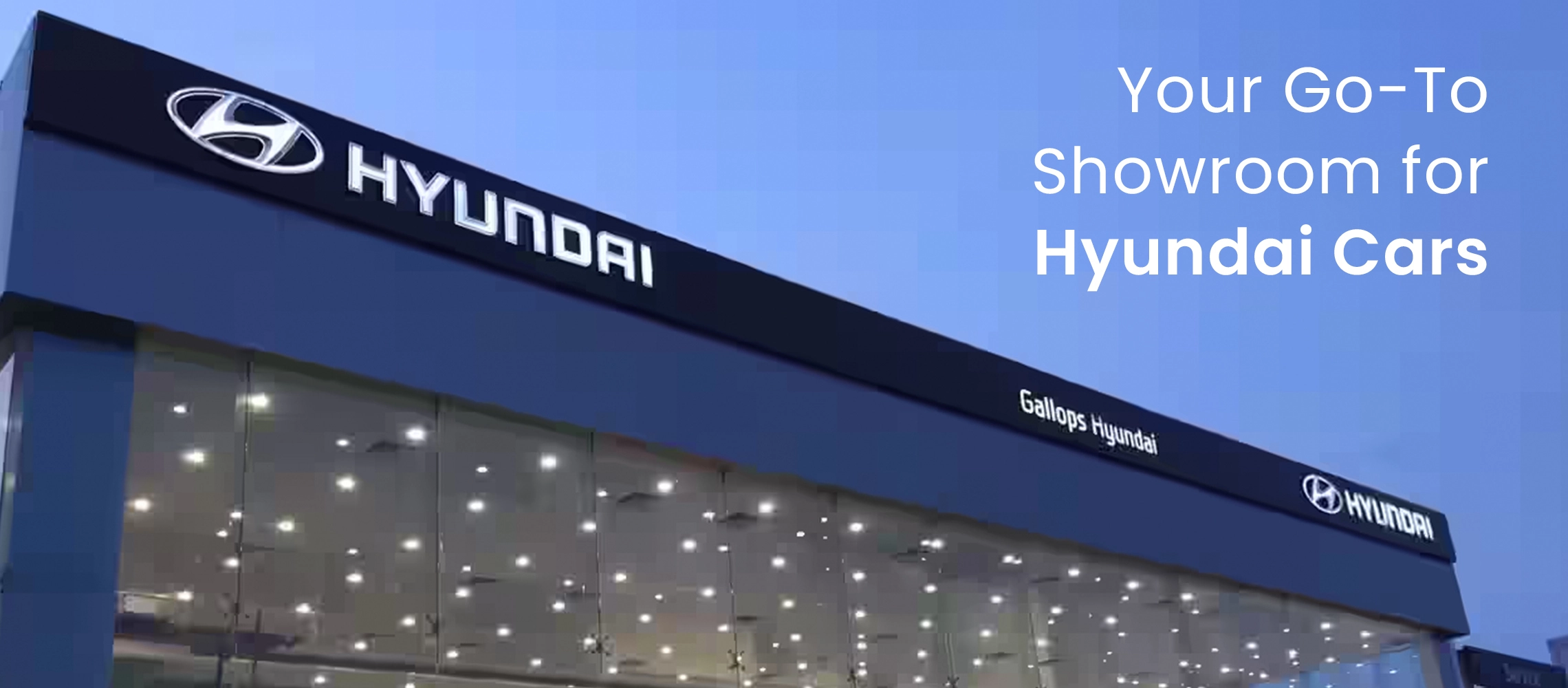 Your Go-to showroom for Hyundai cars