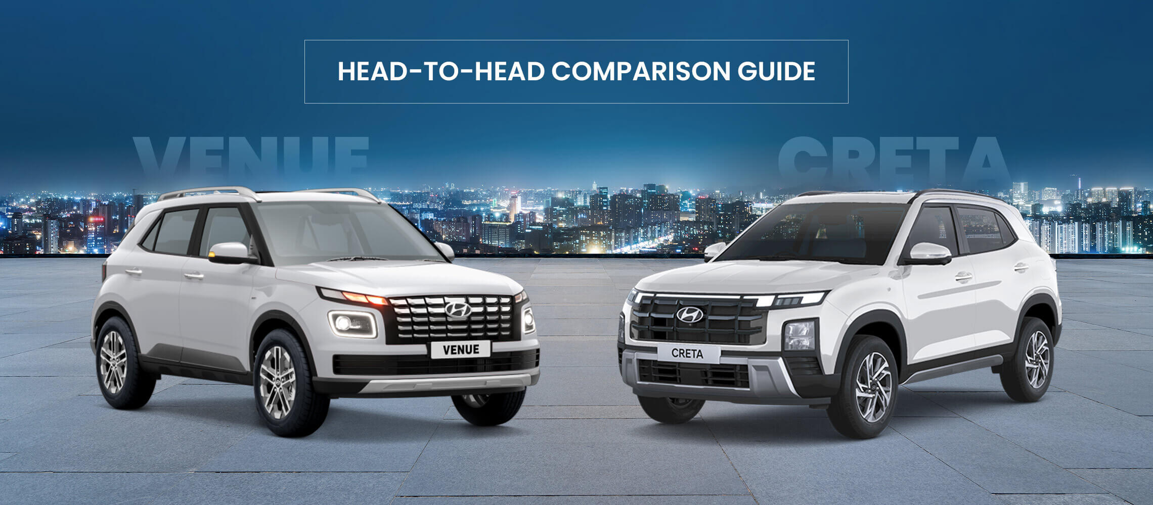 Hyundai Venue vs. Hyundai Creta: A Complete Comparison Guide